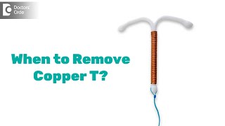 BEST TIME FOR COPPER T REMOVAL| Precaution after Copper T removal-Dr.H S Chandrika | Doctors