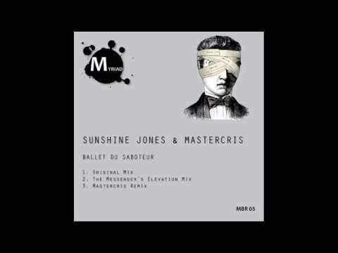 Sunshine Jones, Mastercris - Ballet Du Saboteur (Mastercris Remix)