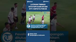 UNIK! Media Argentina Penasaran Sesi Latihan Timnas Indonesia Ditutupi Kain Hitam, STY: Supaya Fokus