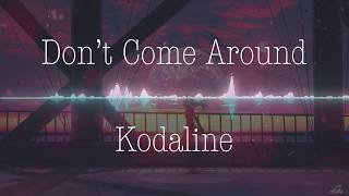 Kodaline - Don't Come Around (Nightcore)