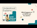 What Happens In An ADHD Test For Adults Understood Explains