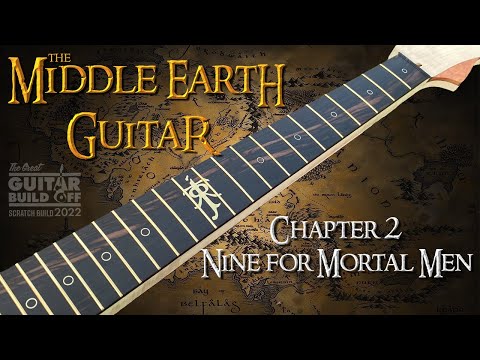 The Middle Earth Guitar - Chapter 2: Nine for Mortal Men | The Great Guitar Build Off 2022