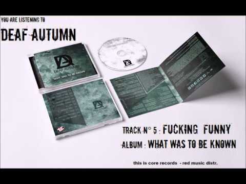 DEAF AUTUMN - Fucking Funny