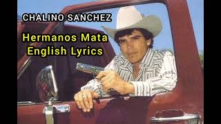 Chalino Sanchez - Hermanos Mata English Lyrics
