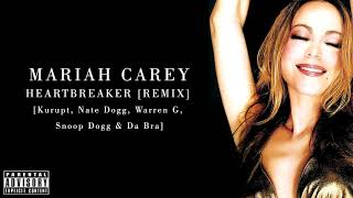 Mariah Carey - Heartbreaker Remix [Featuring Kurupt, Nate Dogg, Warren G, Snoop Dogg &amp; Da Brat]