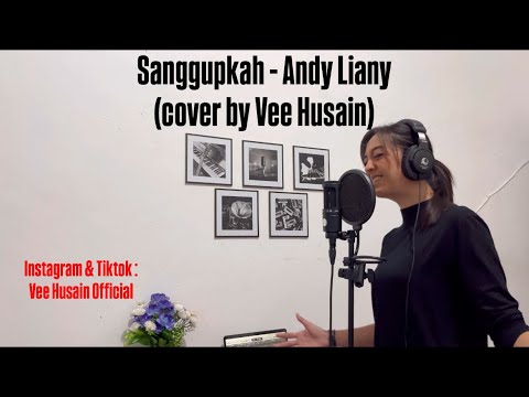 SANGGUPKAH - ANDY LIANY (Cover by Vee Husain)
