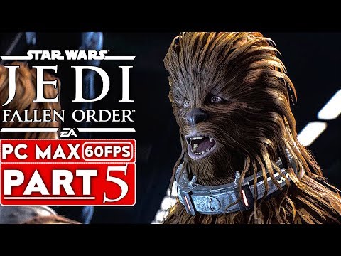 STAR WARS JEDI FALLEN ORDER Gameplay Walkthrough Part 5 [1080p HD 60FPS PC ULTRA] - No Commentary