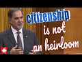 Canadian citizenship should not be inherited as a chattel, an heirloom or a convenient hedge