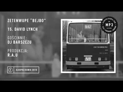 15. ZETENWUPE - David Lynch gościnnie Dj Barszczu prod. R.A.U