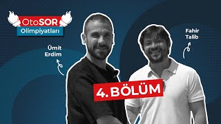 Ümit Erdim ile OtoSOR Olimpiyatları X Fahir Talib