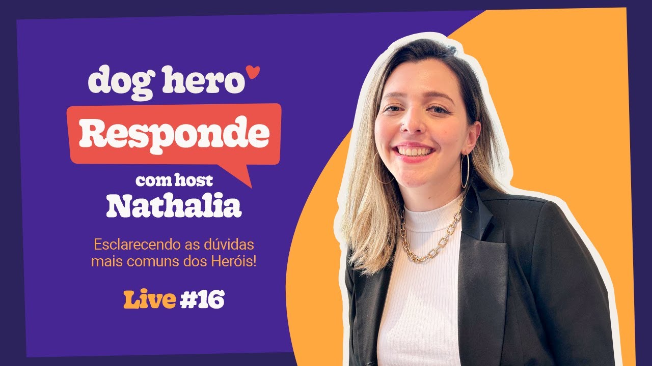 DogHero Responde: Esclarecendo as dúvidas mais comuns dos Heróis! | Live #016