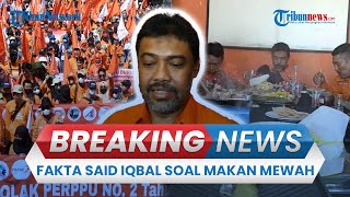 BREAKING NEWS: Klarifikasi Said Iqbal Viral Makan Mewah saat Buruh Demo, Akui Hoaks & akan Lapor