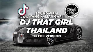 Download lagu DJ THAT GIRL REMIX THAILAND - TIKTOK VIRAL 2024 FULL BASS ! Jibril Pro Version mp3