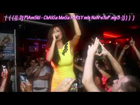 Dj PlAmSkI - ChAlGa MeGa PaRtY mIx NoN-sToP + FREE Download link