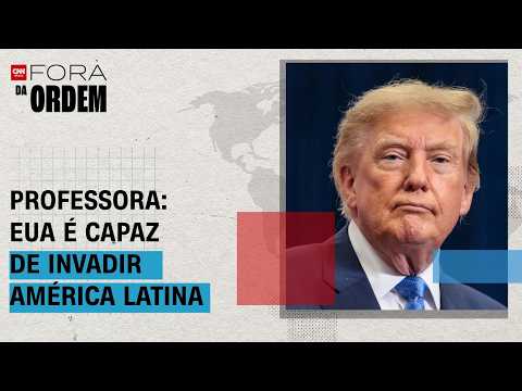 EUA têm poder para invadir qualquer país da América Latina? Professora avalia | FORA DA ORDEM