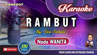 Download lagu Rambut || Karaoke Dangdut Keyboard || Nada Wanita || By. Evie Tamala mp3 Download lagu Rambut || Karaoke Dangdut Keyboard || Nada Wanita || By. Evie Tamala mp3