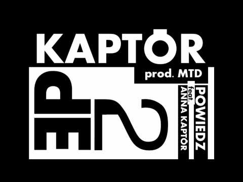Kaptór - "Powiedz" feat. Anna Kaptór (prod.MTD)