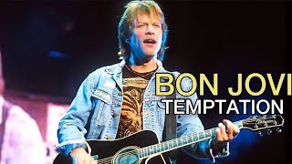 Bon Jovi - Temptation