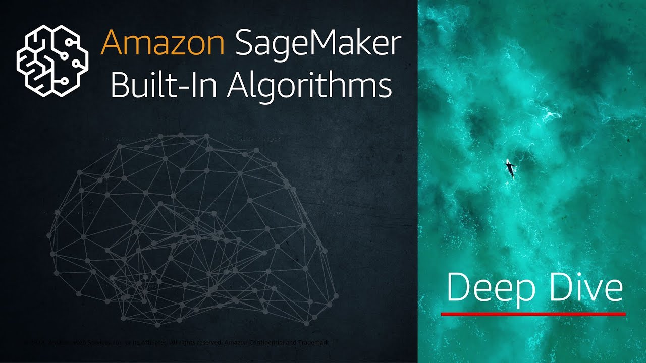 Built-in Machine Learning Algorithms with Amazon SageMaker - a Deep Dive