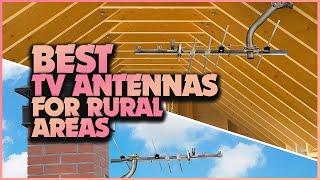 Top 5 Best TV Antennas for Rural Areas: Watch Free TV