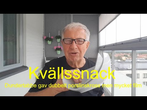 2021-06-30 KVÄLLSSNACK - Dundertabbe gav dubbelt porslinskross men mycket film har det blivit