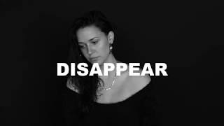 Kat Dahlia - Disappear (Prod. by Jahaan Sweet)