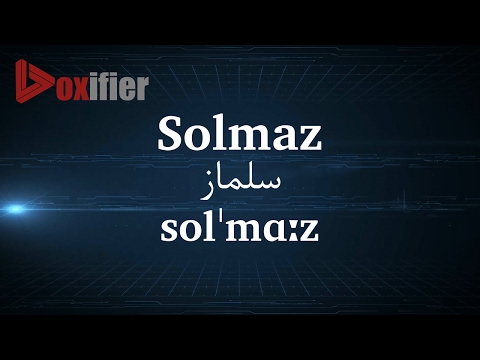 How to Pronunce Solmaz (سلماز) in Persian (Farsi) - Voxifier.com