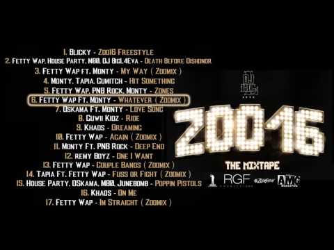 Fetty Wap ft. Monty - Whatever (Zoomix)