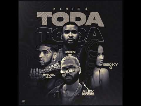 Toda 2 - Anuel AA, Becky G, Zion, Alex Rose (Audio Oficial)