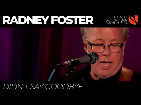 Don't Say Goodbye - Radney Foster