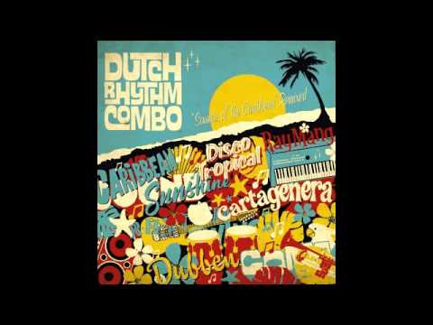 Dutch Rhythm Combo - Cartagenera (Ray Mang Instrumental)