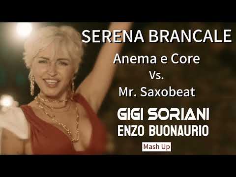 SERENA BRANCALE - Anema e Core Vs Mr. Saxobeat (GIGI SORIANI & ENZO BUONAURIO SAX MASH UP)