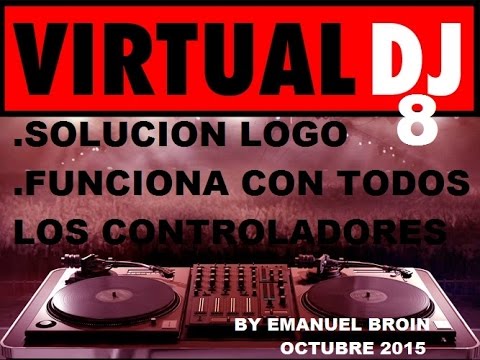 VIRTUAL DJ 8 PRO FULL SOLUCION LOGO Y FUNCIONANDO CON CONTROLADORES ESPAÑOL CRACK 32 Y 64 BITS 2016