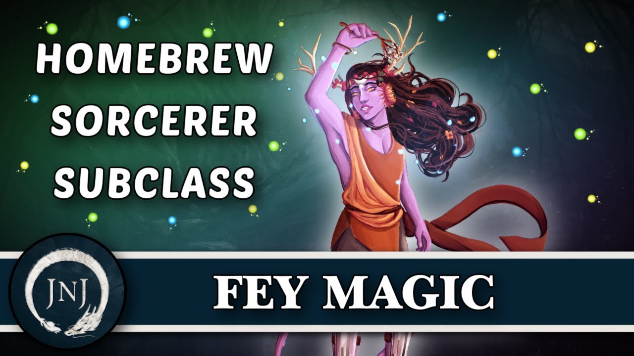 Fey Magic Sorcerer D&D 5e | 5e Homebrew | Guide to the Feywild