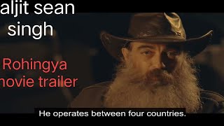 ROHINGYA: official trailer\haider khan film ।World premiere\15November release/samuh Daljitseansingh video