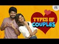 Types Of Couples | ft. Dipshi Blessy, Akash Premkumar | JFW Originals | 4K