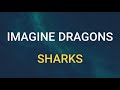 IMAGINE DRAGONS SHARKS SLOWED REVERB