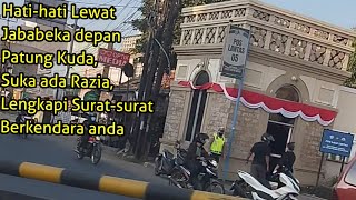 Razia, Lewat Gerbang Jababeka arah Patung Kuda, Suka ada Razia, Lengkapi Surat-surat Berkendara