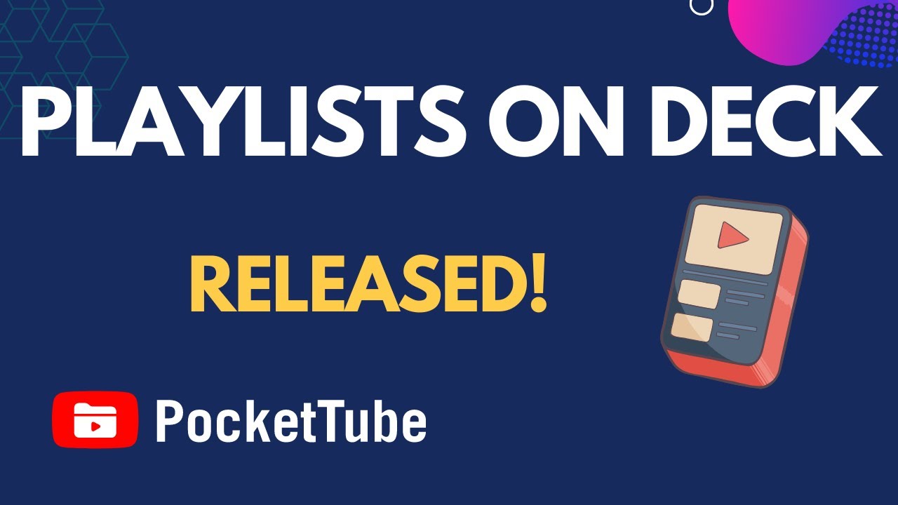 Playlists On Video Deck | PocketTube Extension ✨