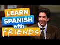 Learn Spanish With TV El Sándwich De Ross From Friends