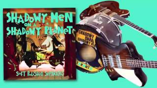 Shadowy Men on a Shadowy Planet - OH I GUESS WE WERE A FUCKING SURF BAND AFTER ALL... box set teaser