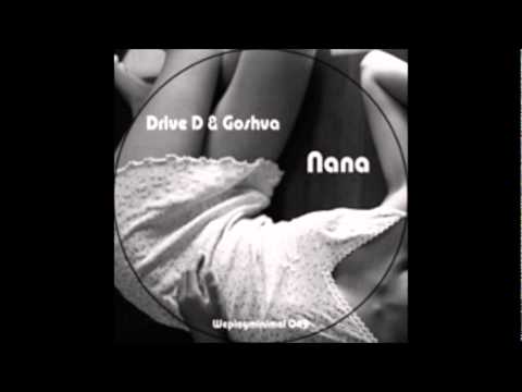 Drive D & Goshva - Nana (Mucky Pups Remix)