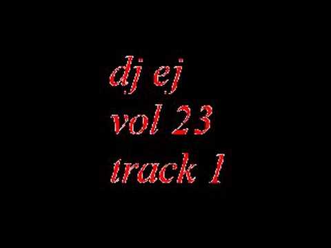 dj ej vol 23 track 1