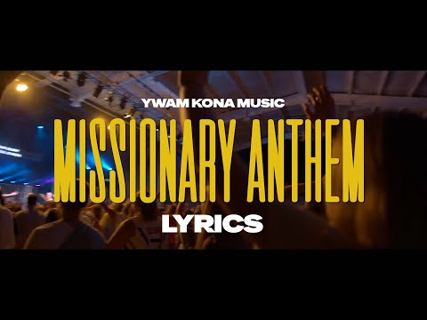 YWAM Kona Music - Missionary Anthem(Studio) | Lyrics