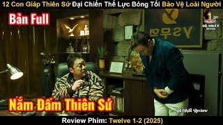 12 Con Giáp Thiên Sứ Đại Chiến Thế Lực Bóng Tối Bảo Vệ Loài Người | Review Phim: Mười Hai Con Giáp