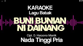 Download lagu BUNI BUNIAN NI DAINANG KARAOKE || NADA TINGGI PRIA | KARAOKE BUNI BUNIAN NI DAINANG | GABE BONI TRIO mp3 Download lagu BUNI BUNIAN NI DAINANG KARAOKE || NADA TINGGI PRIA | KARAOKE BUNI BUNIAN NI DAINANG | GABE BONI TRIO mp3