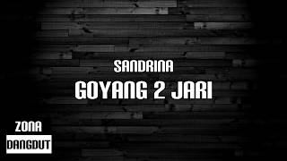 Sandrina - Goyang 2 Jari (Lirik)