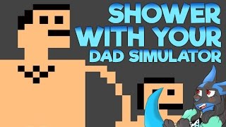 Shower With Your Dad Simulator: Spiderman but with dads!!