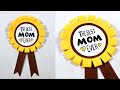 Mother's Day Craft Ideas | Mother's Day Paper Badge | Paper Batch | Mother's Day Craft