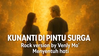 Download lagu Kunanti Di Pintu Surga (Rock Version) - Venly Mo' | Suara & Aransemen Bikin Candu! mp3 Download lagu Kunanti Di Pintu Surga (Rock Version) - Venly Mo' | Suara & Aransemen Bikin Candu! mp3